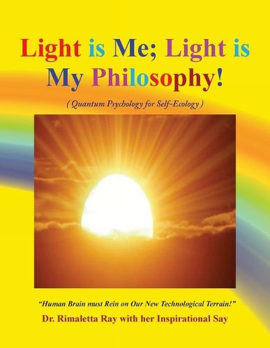 Cover image for Light is Me; Light is My Philosophy!