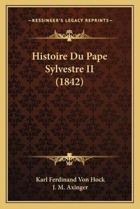 Cover image for Histoire Du Pape Sylvestre II (1842)