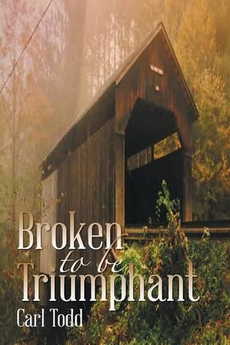 Cover image for Broken to Be Triumphant