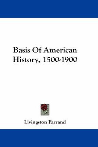 Cover image for Basis of American History, 1500-1900