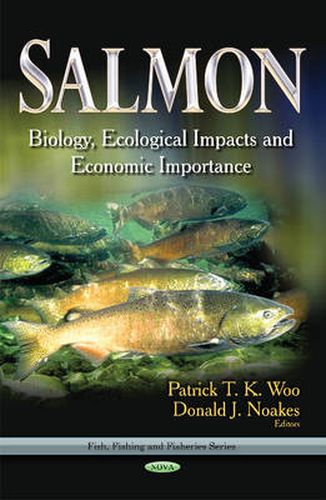 Cover image for Salmon: Biology, Ecological Impacts & Economic Importance