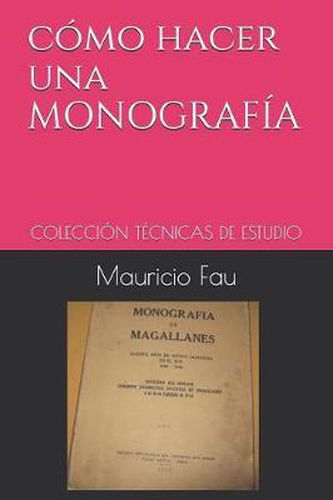 Cover image for Como Hacer Una Monografia: Coleccion Tecnicas de Estudio