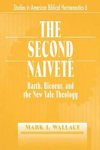 Cover image for Second Naivete: Barth, Ricoeur and the New Yale Theology