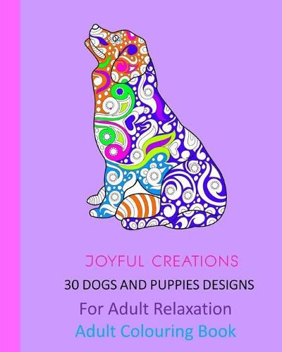 Cover image for 30 Dogs and Puppies Designs: For Adult Relaxation: Adult Colouring Book