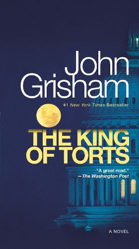 Cover image for The King of Torts: A Novel