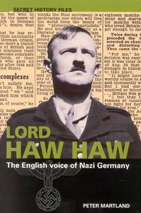 Cover image for Lord Haw Haw: The English Voice of Nazi Germany