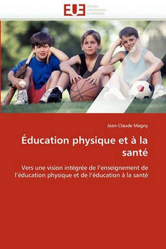 Cover image for Education Physique Et La Sant