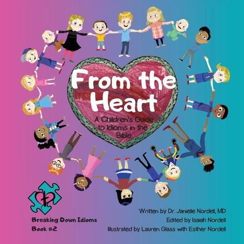 Cover image for From the Heart: A Children's Guide to Idioms in the Bible