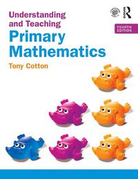 Cover image for Understanding and Teaching Primary Mathematics: Primary Mathematics