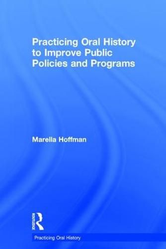 Cover image for Practicing Oral History to Improve Public Policies and Programs