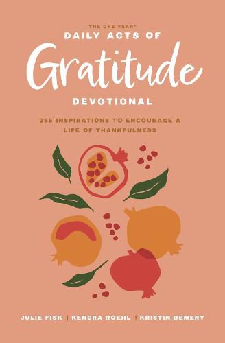 Cover image for The One Year Daily Acts of Gratitude Devotional