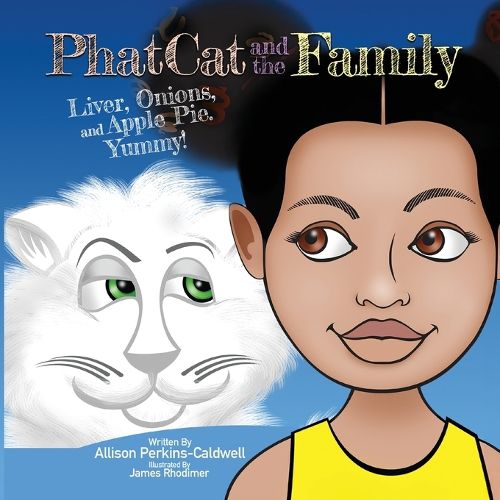 Cover image for Phat Cat and the Family - Liver, Onions, and Apple Pie. Yummy!