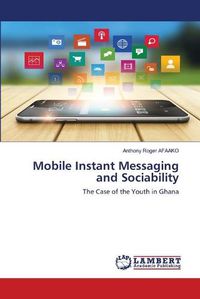 Cover image for Mobile Instant Messaging and Sociability