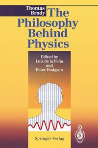 Cover image for The Philosophy Behind Physics