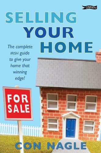 Cover image for Selling Your Home: The complete Irish guide to giving your home that winning edge