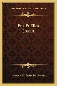 Cover image for Eux Et Elles (1860)