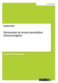 Cover image for Dictionnaire de termes immobiliers (francais-anglais)