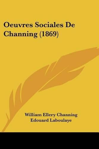 Cover image for Oeuvres Sociales de Channing (1869)