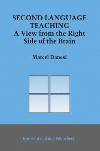 Second Language Teaching: A View from the Right Side of the Brain