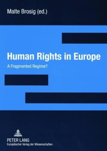 Cover image for Human Rights in Europe: A Fragmented Regime?