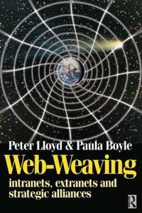 Cover image for Web-Weaving: Intranets, Extranets and Strategic Alliances