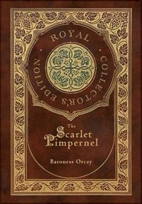 Cover image for The Scarlet Pimpernel (Royal Collector's Edition) (Case Laminate Hardcover with Jacket)