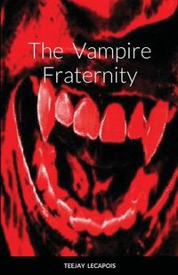 Cover image for The Vampire Fraternity