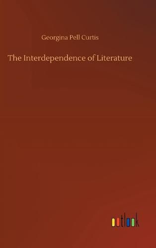 Cover image for The Interdependence of Literature