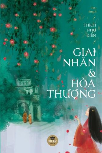 Cover image for Giai nhan va Hoa th&#432;&#7907;ng: Ti&#7875;u thuy&#7871;t h&#432; c&#7845;u