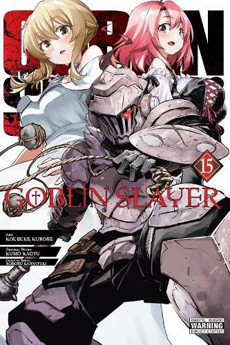 Cover image for Goblin Slayer, Vol. 15 (manga)