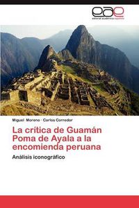 Cover image for La Critica de Guaman Poma de Ayala a la Encomienda Peruana