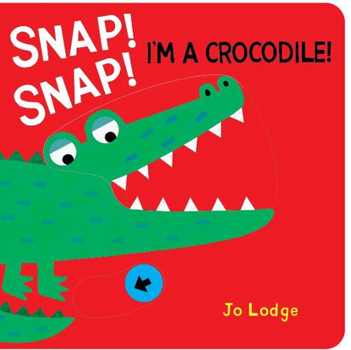 Cover image for Snap! Snap! Crocodile!