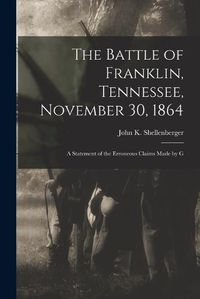 Cover image for The Battle of Franklin, Tennessee, November 30, 1864