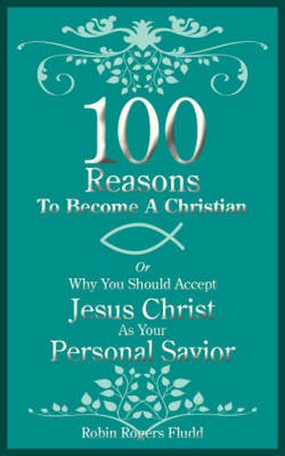 Cover image for 100 Reasons to Become a Christian