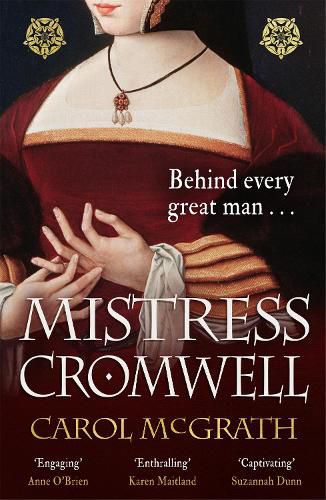 Mistress Cromwell: The breathtaking and absolutely gripping Tudor novel from the acclaimed author of the SHE-WOLVES trilogy