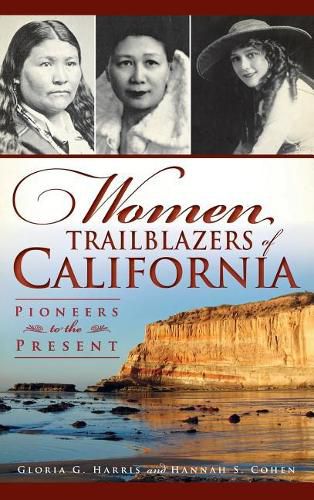 Cover image for Women Trailblazers of California: Pioneers to the Present