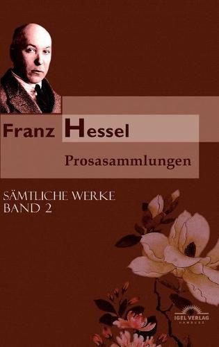 Franz Hessel: Prosasammlungen