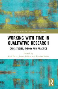 Cover image for Working with Time in Qualitative Research