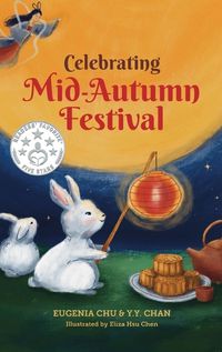 Cover image for Celebrating Mid-Autumn Festival