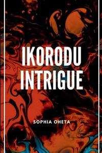 Cover image for Ikorodu Intrigue