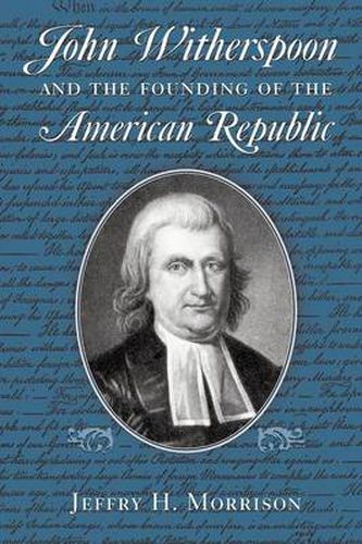 Cover image for John Witherspoon and the Founding of the American Republic: Catholicism in American Culture