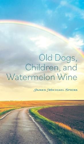 Cover image for Old Dogs, Children, and Watermelon Wine