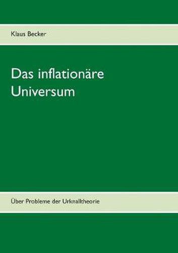 Cover image for Das inflationare Universum: UEber Probleme der Urknalltheorie