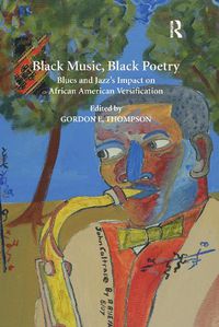 Cover image for Black Music, Black Poetry: Blues and Jazz's Impact on African American Versification