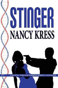 Cover image for Stinger - A Robert Cavanaugh Genetic Thriller