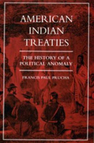 Cover image for American Indian Treaties: The History of a Political Anomaly