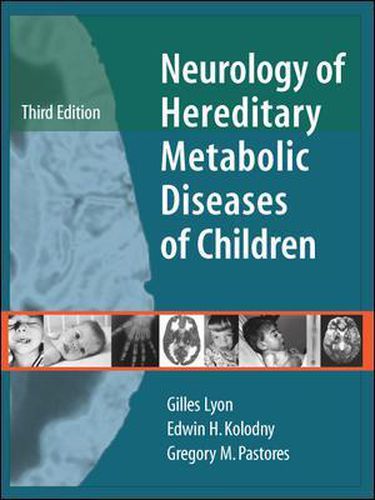 Neurology of Hereditary Metabolic Diseases of Children: Third Edition