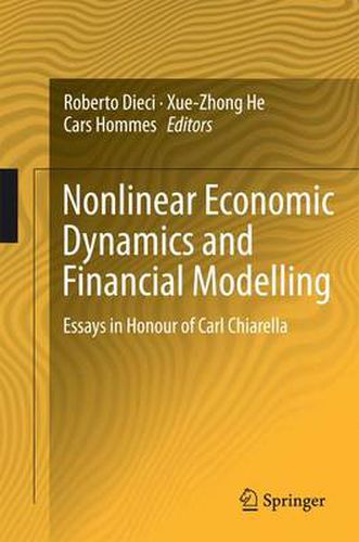 Cover image for Nonlinear Economic Dynamics and Financial Modelling: Essays in Honour of Carl Chiarella