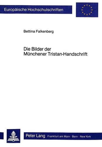 Cover image for Die Bilder Der Muenchener Tristan - Handschrift