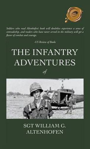 Cover image for The Infantry Adventures of Sgt William G. Altenhofen